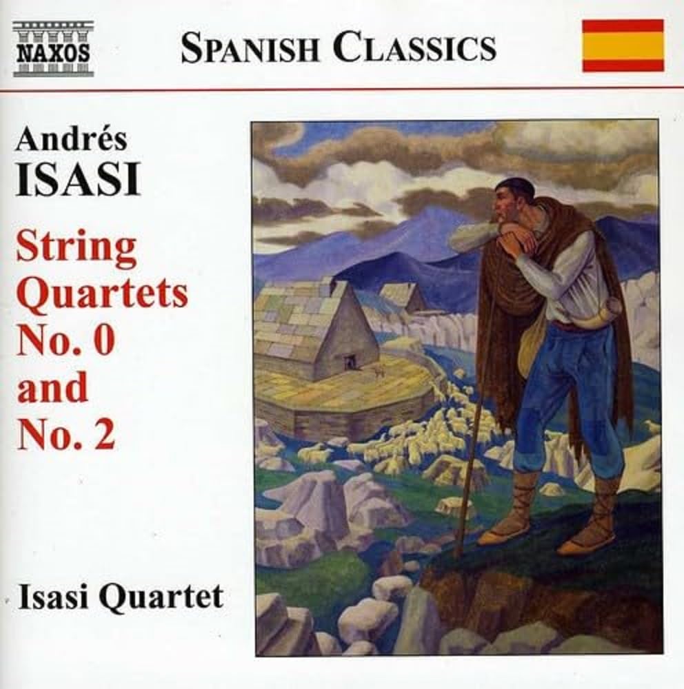Andres Isasi: String Quartets Vol. 1 / Isasi Quartet / Naxos CD 8.572463