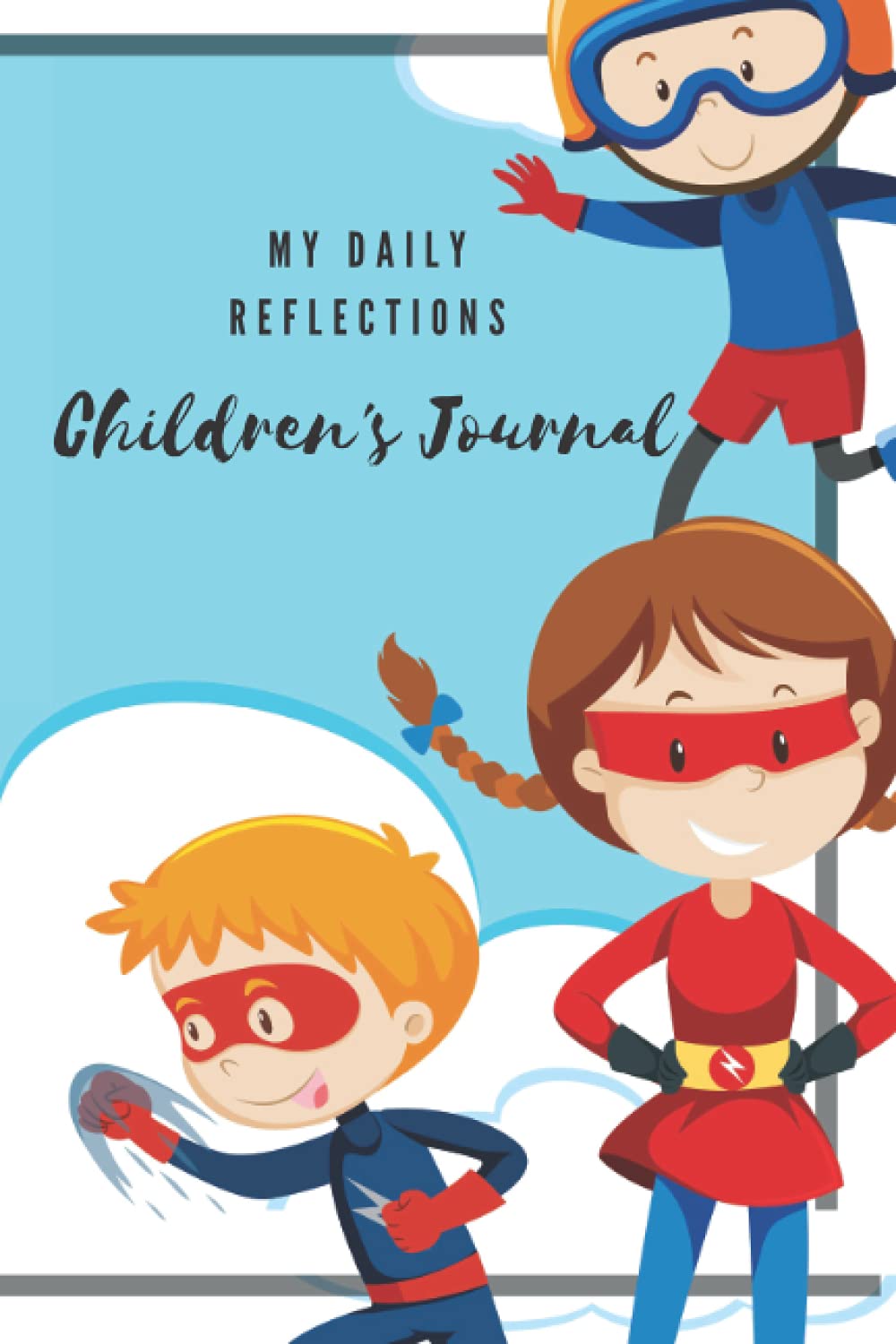 MY DAILY REFLECTIONS: CHILDREN'S JOURNAL