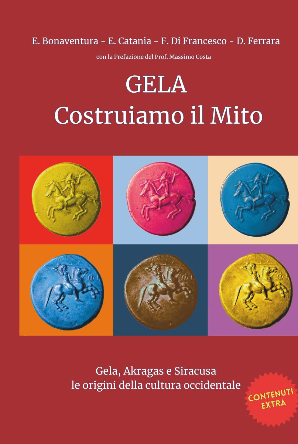 Gela Costruiamo il Mito: Gela, Akragas e Siracusa le origini della cultura occidentale