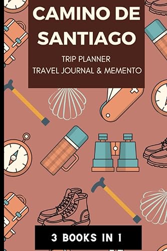Travel planner &amp; Journal Travel Bucket List with prompts for pilgrims who travel to Spain to walk the Camino de Santiago (Way of S. James): Notebook ... for travellers. Guided interactive journal