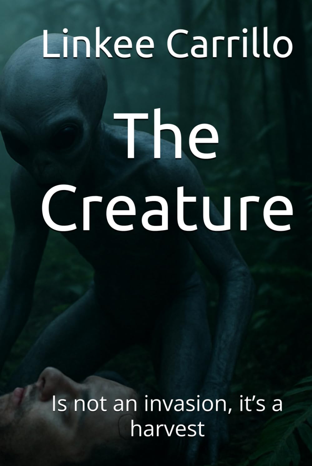 The Creature: Is not an invasion, it’s a harvest      Hardcover – Large Print, November 26, 2025