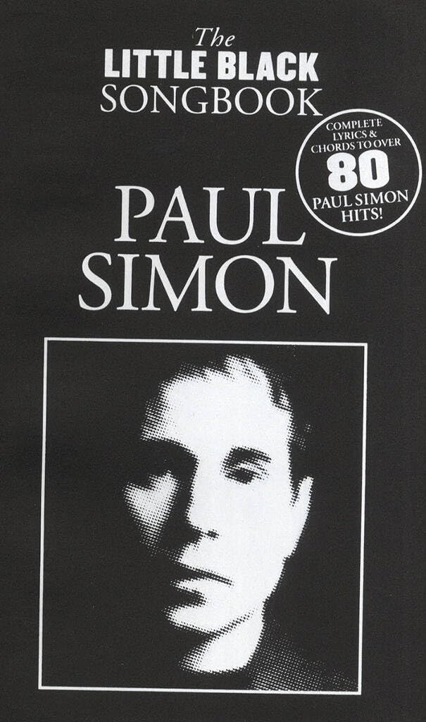 Paul Simon - the Little Black Songbook : Lyrics/Chord Symbols by Tom ...