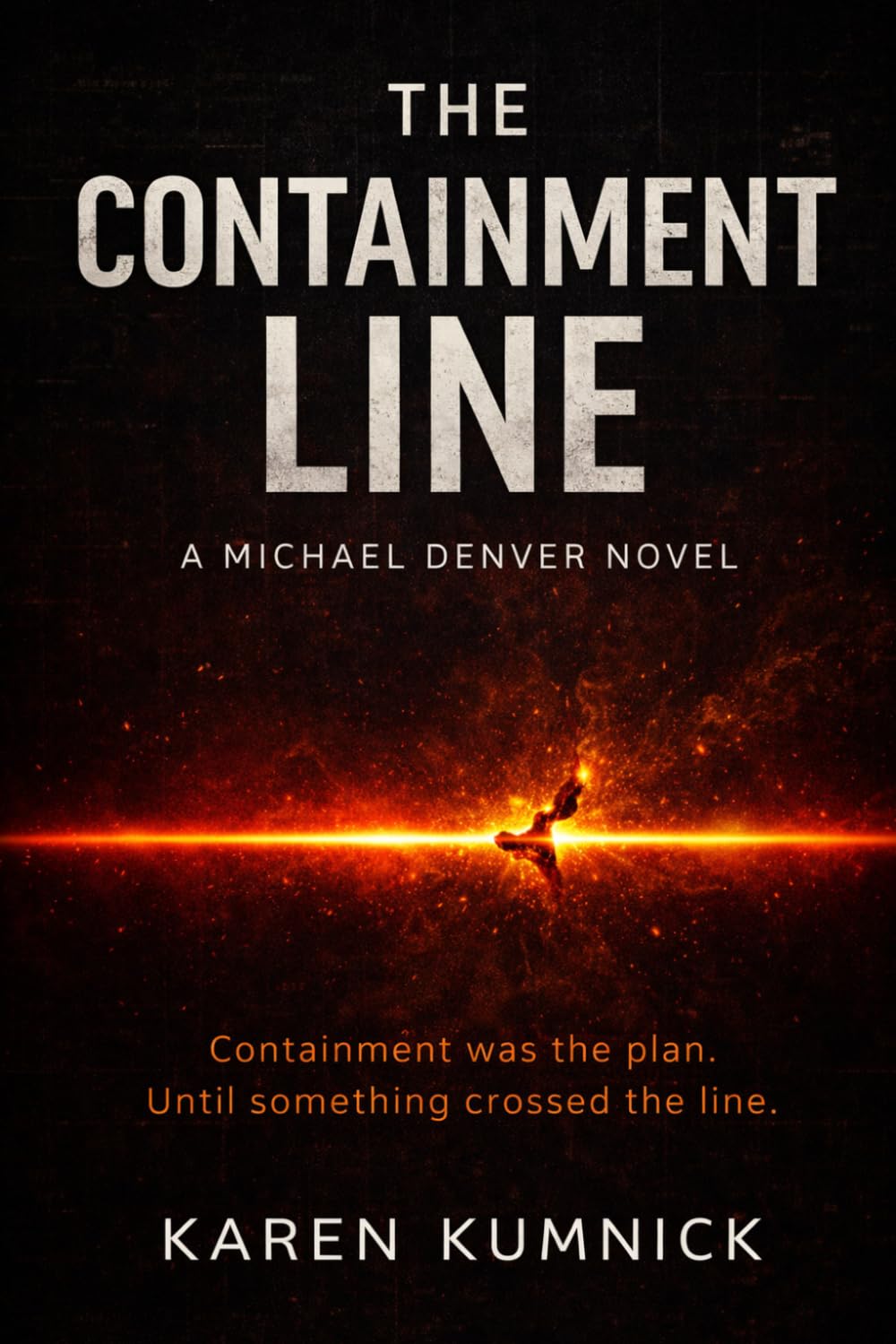 The Containment Line: A Michael Denver Novel