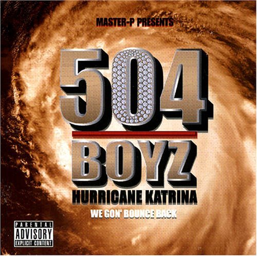 Hurricane Katrina We Gon Bounce Back Us Import By Master P Presents 504 Boyz 05 11 07 Amazon Com Music