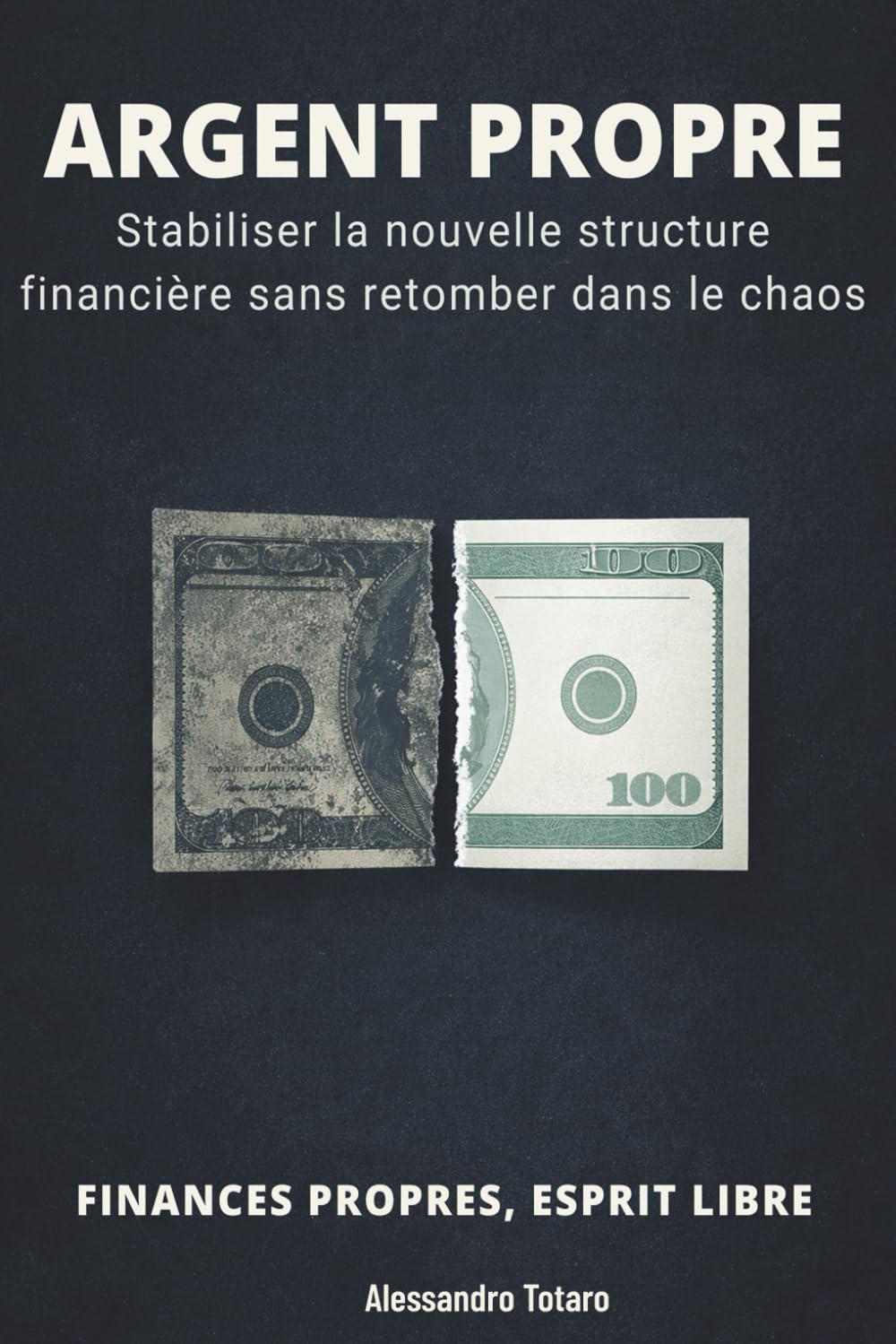 ARGENT PROPRE -: Finances propres, esprit libre (Minimalisme Financier et Vie Simple)
