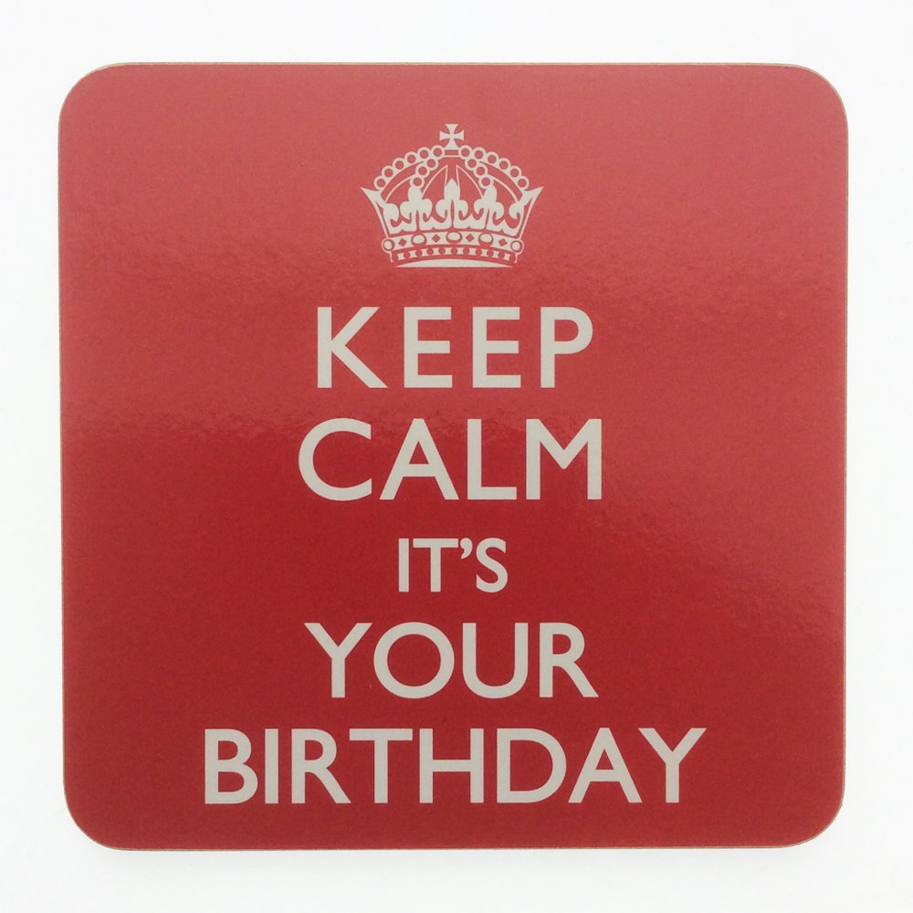The Leonardo Collection Leonardo Collection Mug Coaster - Keep Calm It's Your Birthday