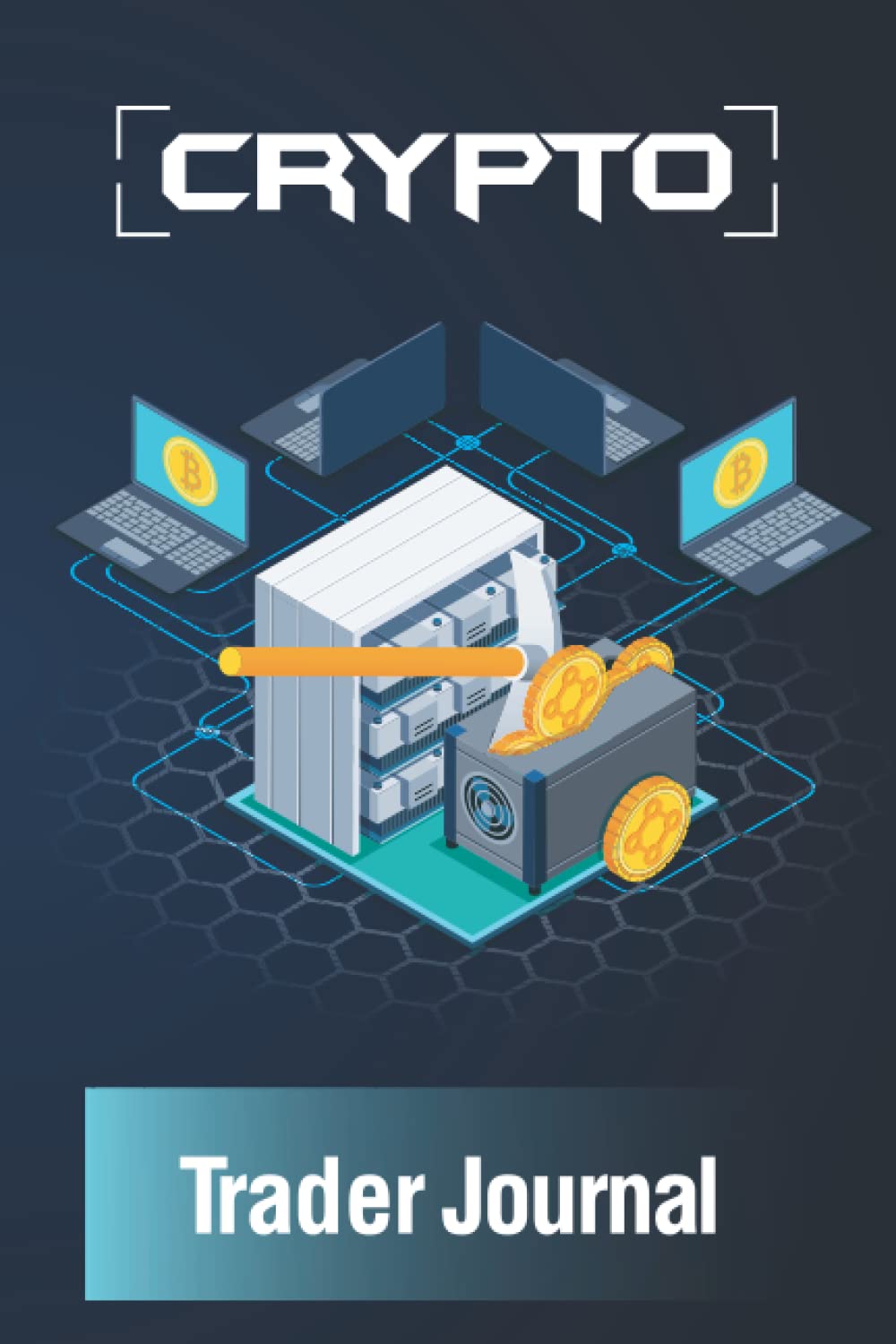 Crypto Trader Journal: Hidden Password Logbook, Crypto Wallet Investments Cryptocurrency Trading Staking, Crypto Traders Investors Miners, Exploit Cryptocurrencies Blockchain