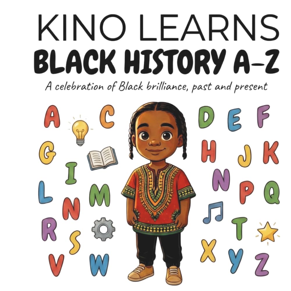 Kino Learns Black History A-Z (Kino Learns™ Series)