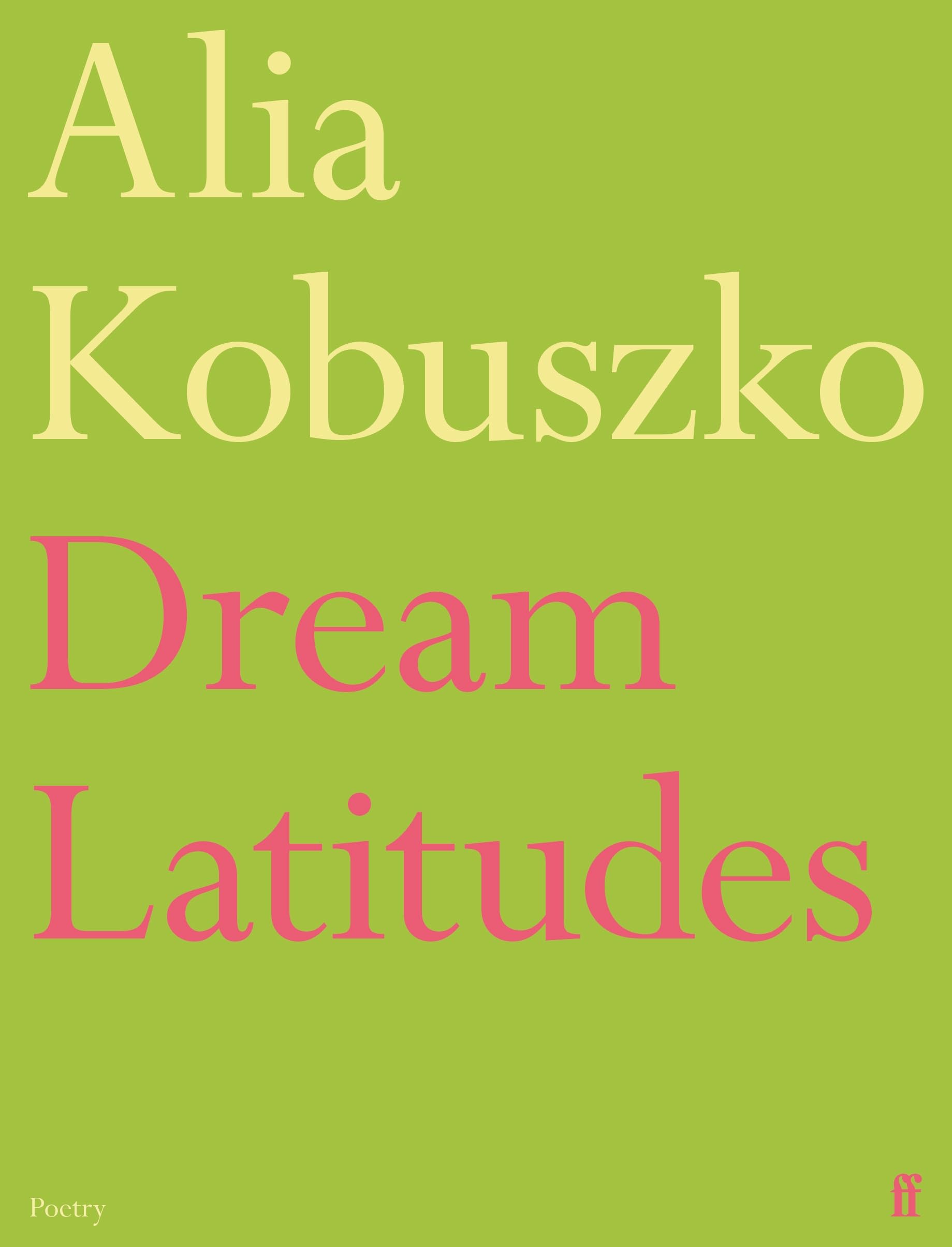 Dream Latitudes by Alia Kobuszko - 9780571395446