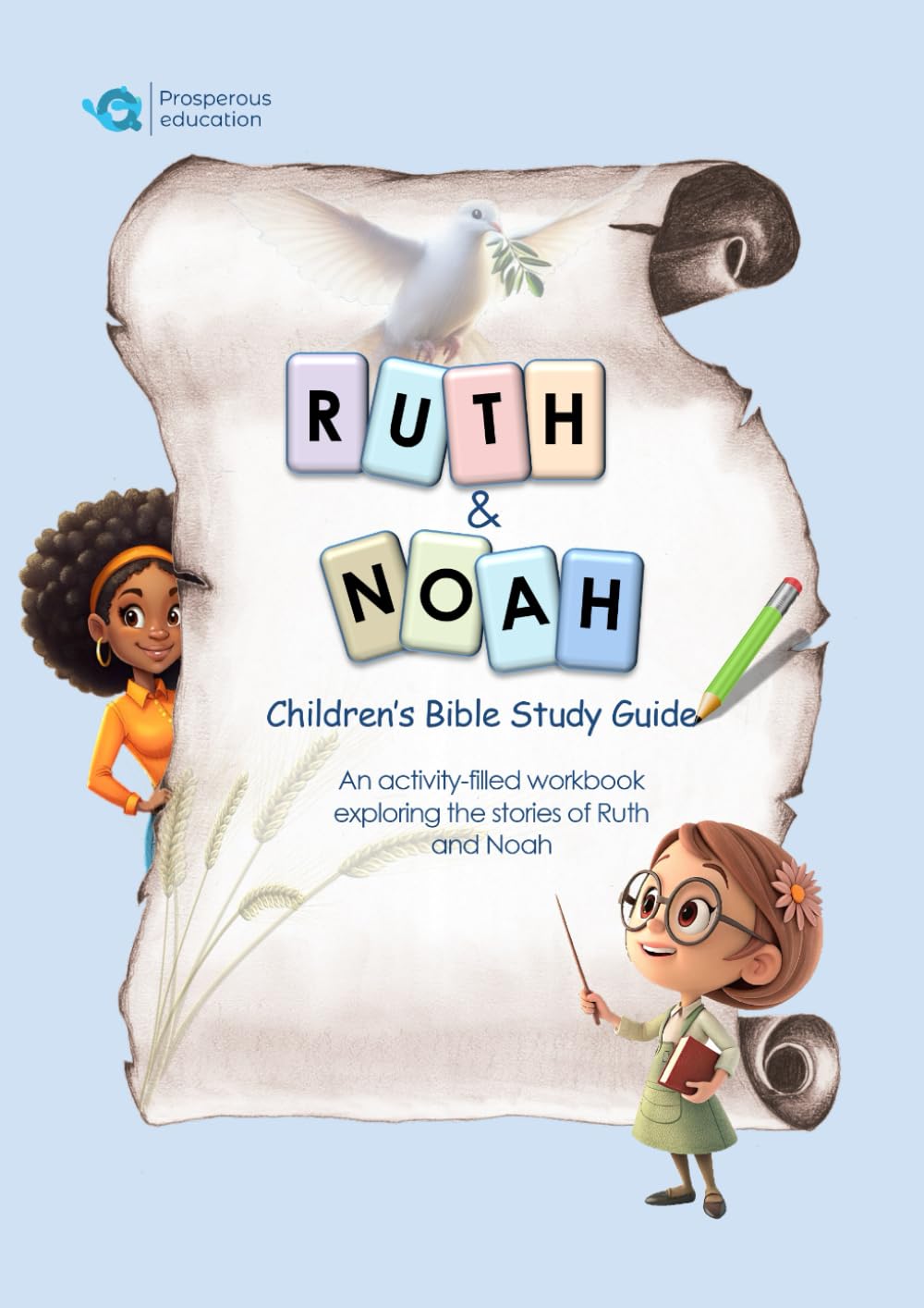 Ruth and Noah: Children's Bible Study Guide: An activity-filled workbook exploring the stories of Ruth and Noah