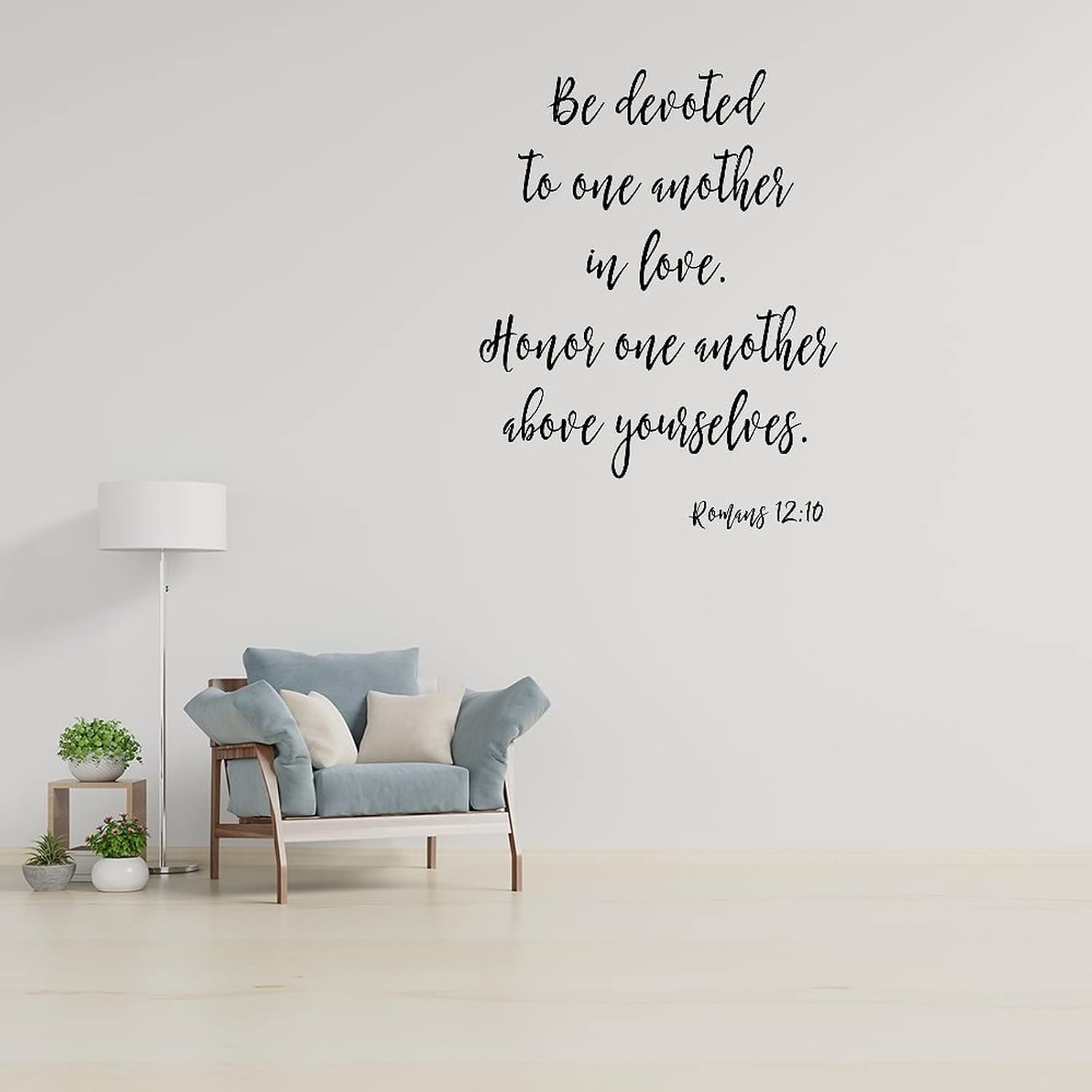 Be Devoted to One Another in Love Honor One Another Above Yourself Wall