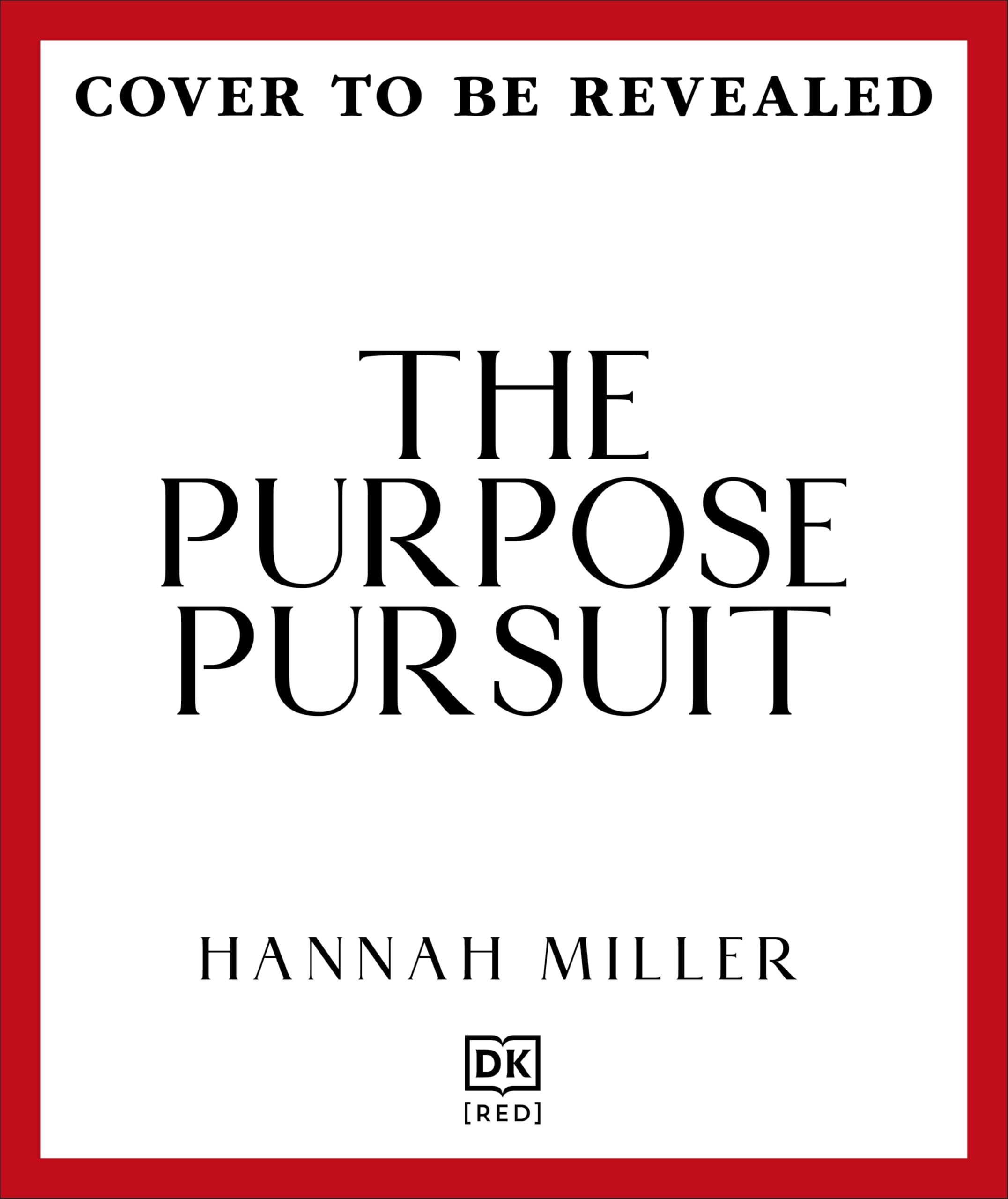The Purpose Pursuit: 8 Steps to the Life You've Been Searching For