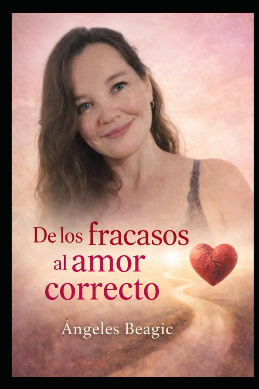 De los fracasos al amor correcto
