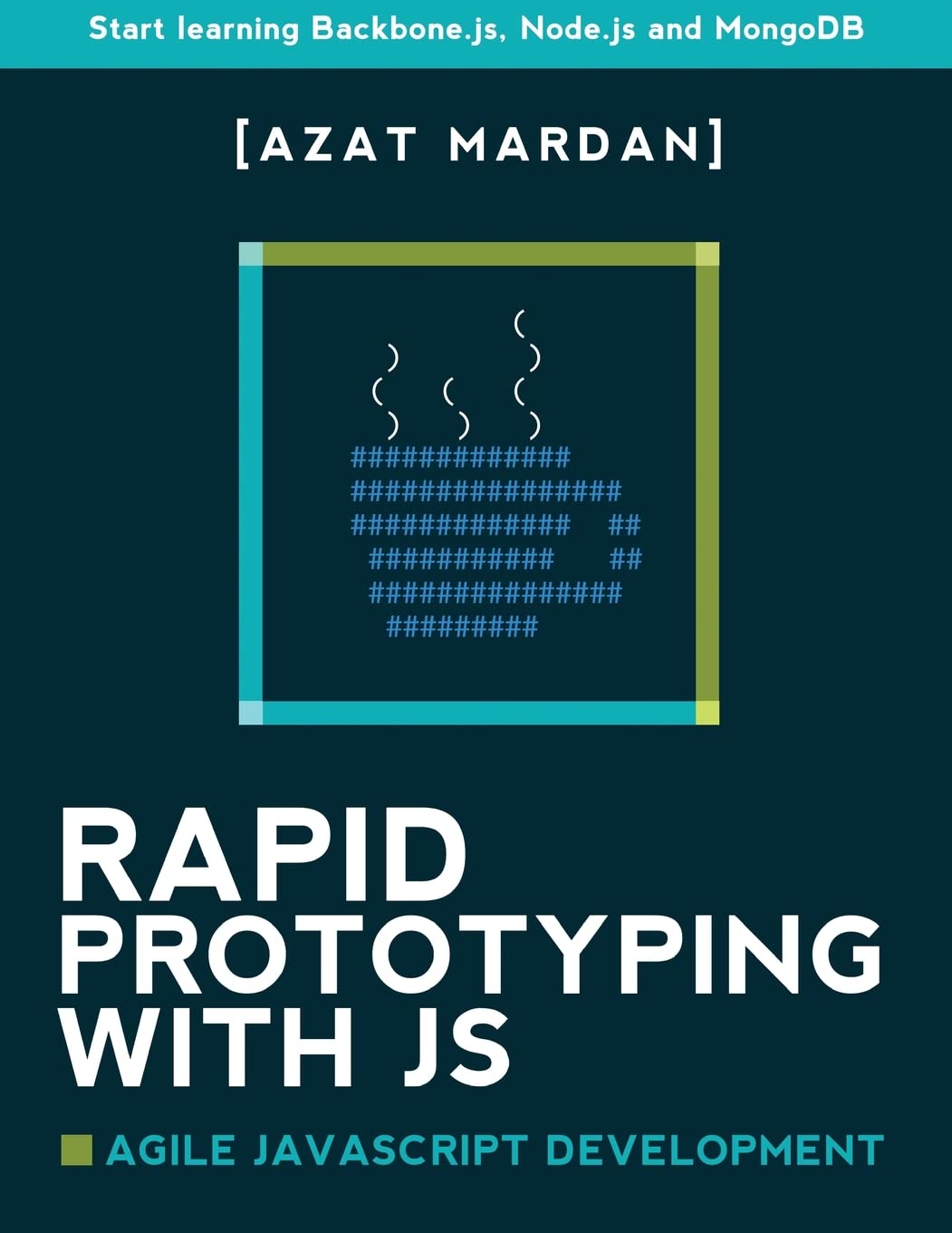 Rapid Prototyping With Js: Agile Javascript Development