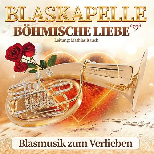 Blaskapelle Böhmische Liebe