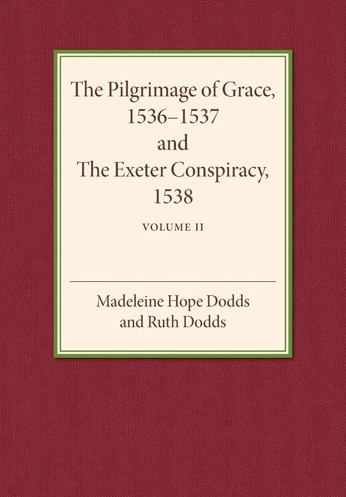 The Pilgrimage of Grace, 1536–1537 and The Exeter Conspiracy, 1538