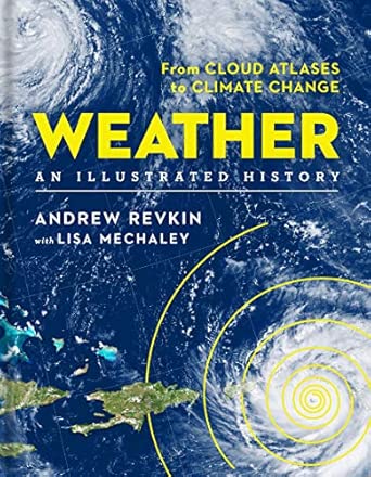 Weather: An Illustrated History: From Cloud Atlases to Climate Change (Union Square &amp; Co. Illustrated Histories)