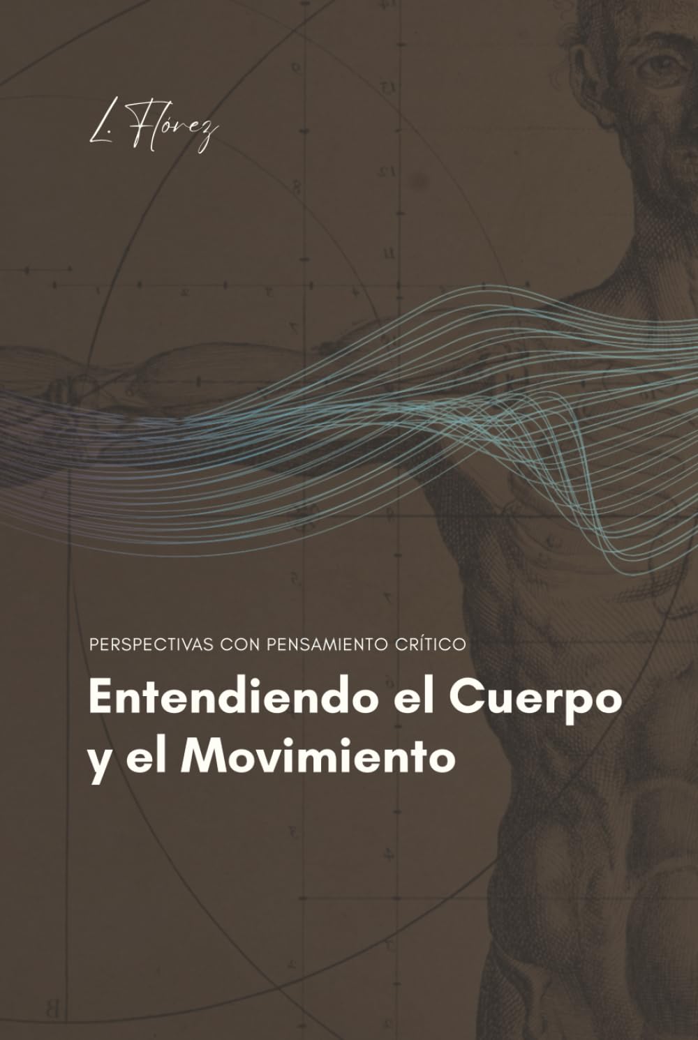 Entendiendo el Cuerpo y el Movimiento: Perspectivas con pensamiento crítico