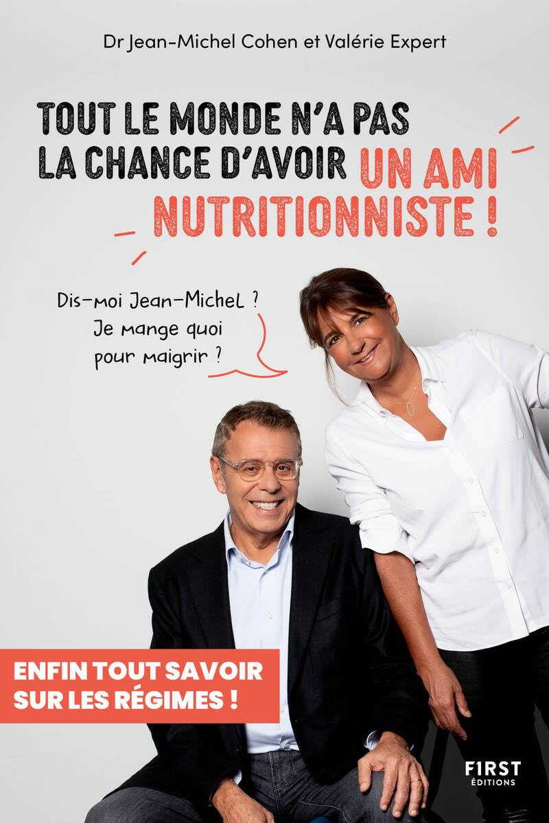 Tout le monde n'a pas la chance d'avoir un ami nutritionniste: Dis-​moi Jean-​Michel, je mange quoi pour maigrir ?