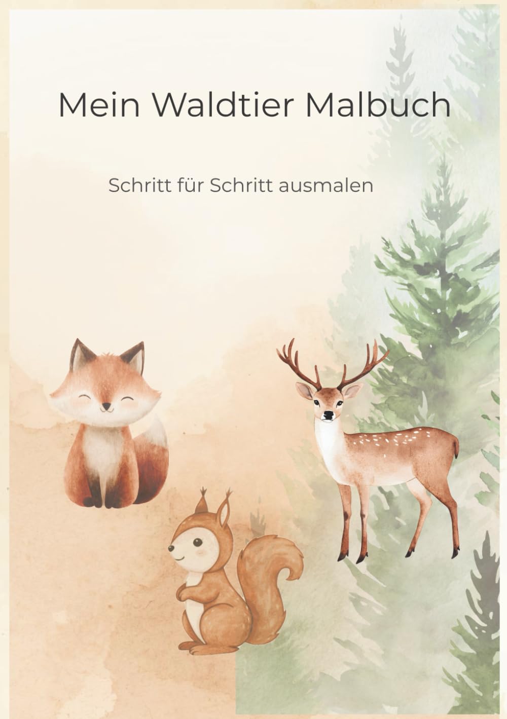 Mein Waldtier Malbuch: Schritt für Schritt ausmalen