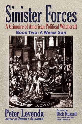 Buy Sinister Forces, Book 2 -- A Warm Gun: A Grimoire of American Political Witchcraft — BookShops.in