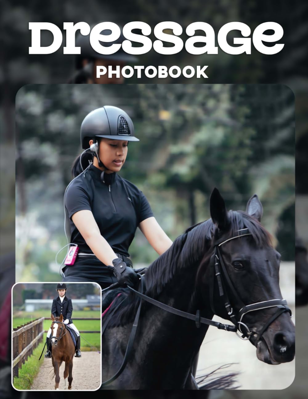 Dressage Photo Book: Equestrian Grace And Horse Riding Poses In Sports Photography | Elegant Dressage Scenes Across 40 Pages For Equine Enthusiasts
