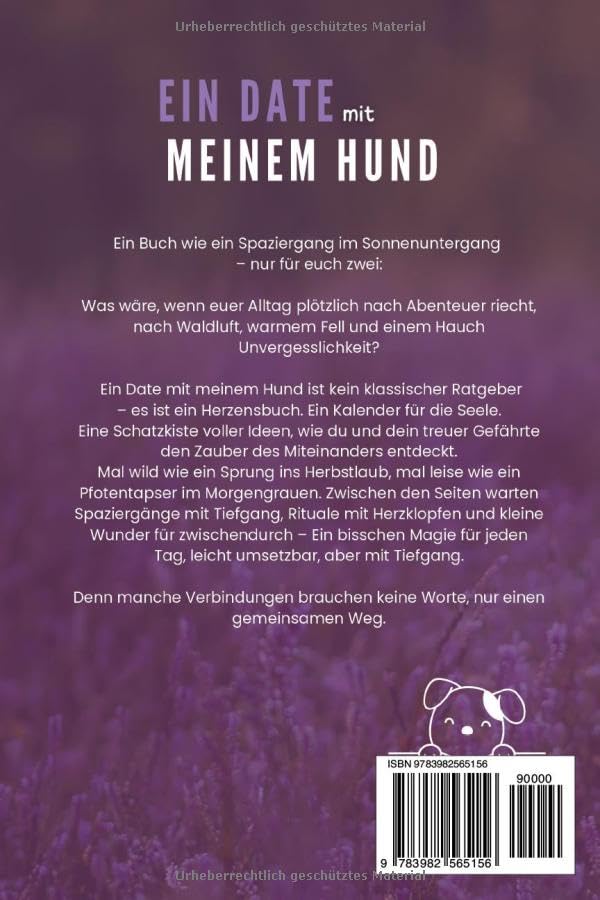 Ein Date mit meinem Hund: 22 Beziehungs- und Kommunikationsübungen für eine starke Bindung zu deinem Hund: Liebe auf 4 Pfoten - Die Magie eurer gemeinsamen Zeit