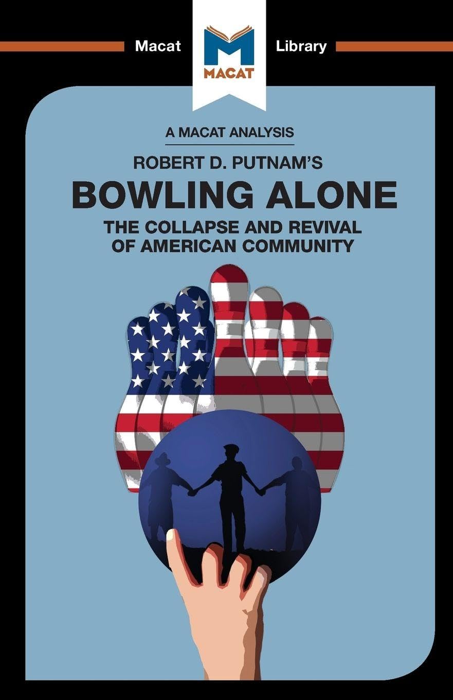 Bowling Alone: The Collapse and Revival of American Community (The Macat...