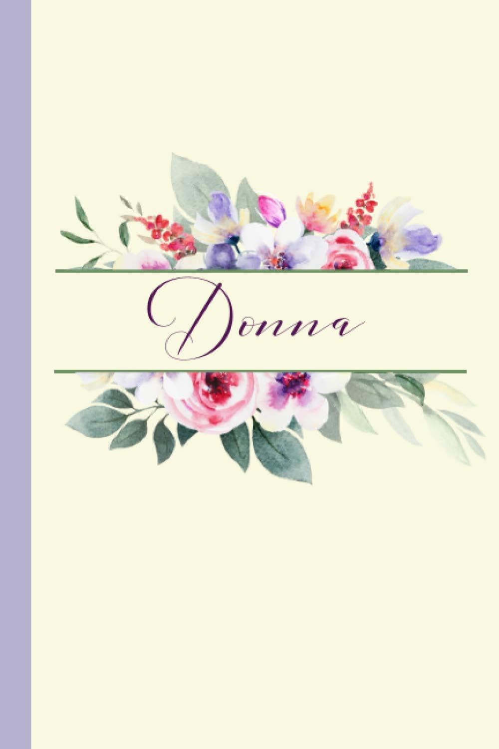 Donna: A personalized watercolor floral notebook with name: Modern watercolor journal