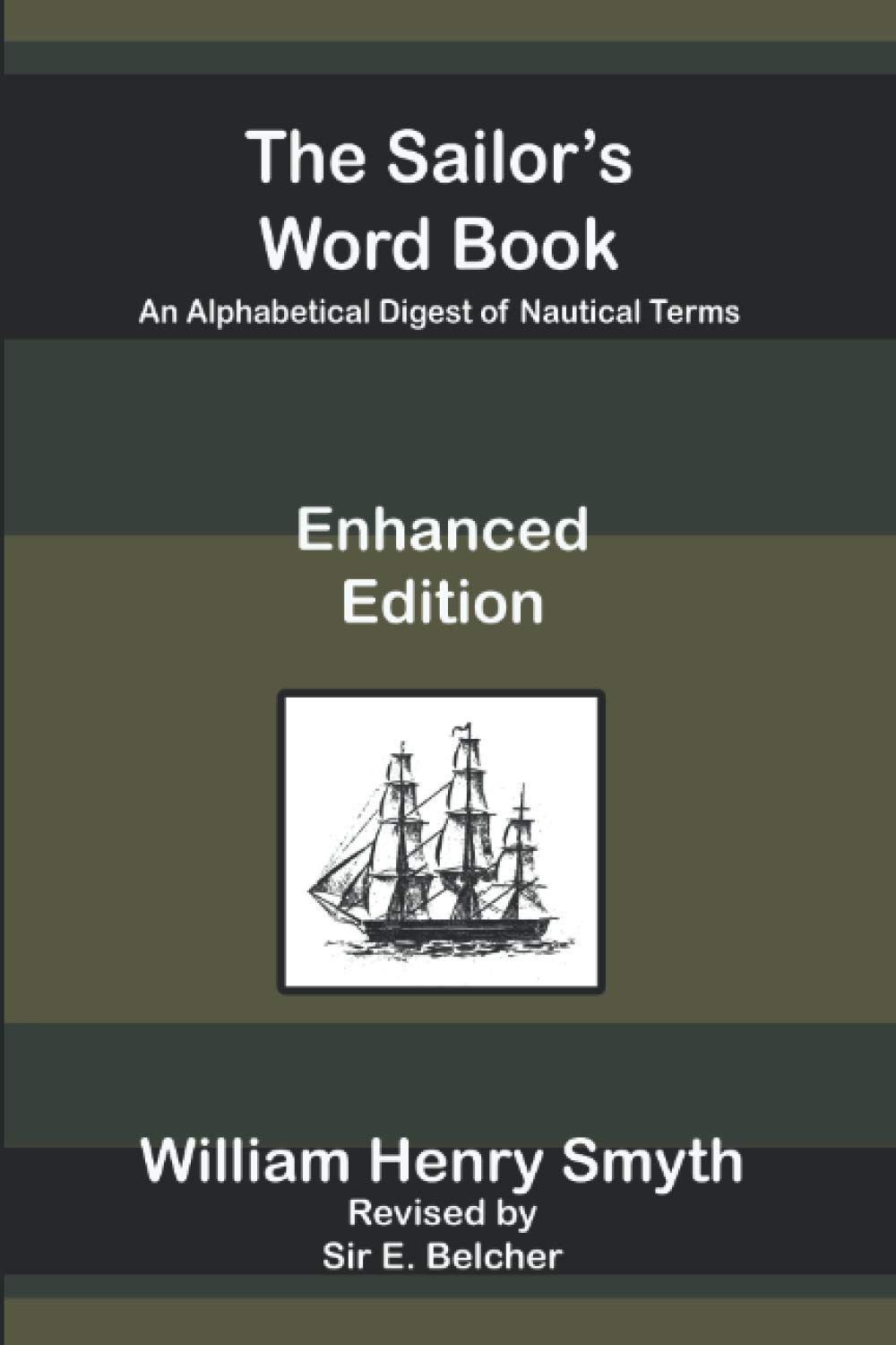 The Sailor's Word Book - An Alphabetical Digest of Nautical Terms (Enhanced Edition)