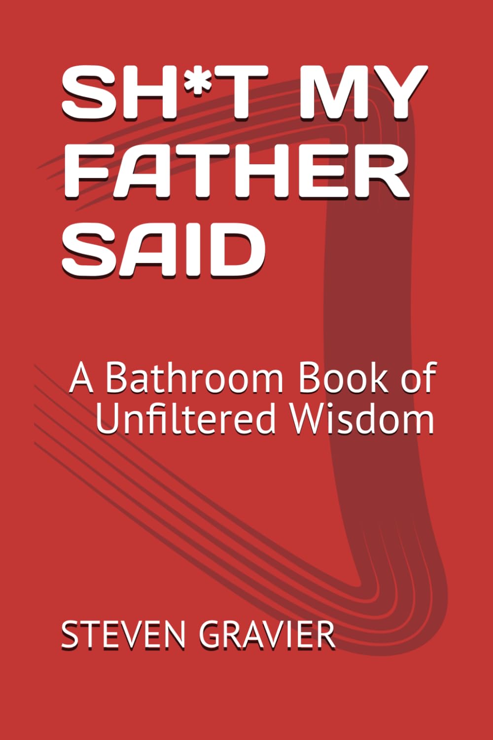 SH*T MY FATHER SAID