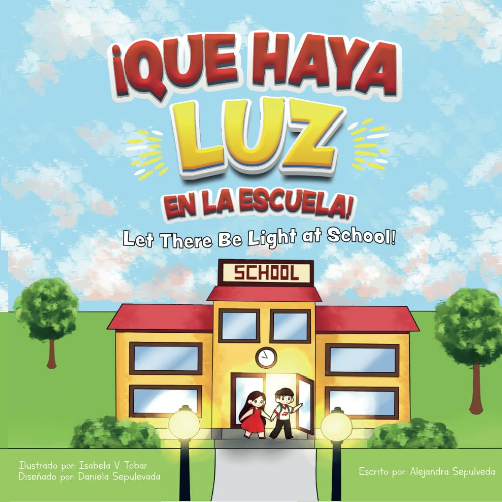 QUE HAYA LUZ EN LA ESCUELA / LET THERE BE LIGHT AT SCHOOL