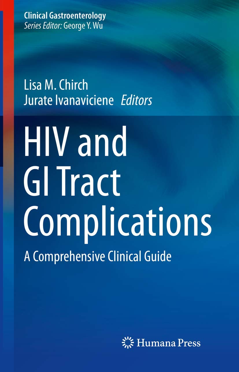 HIV and GI Tract Complications: A Comprehensive Clinical Guide (Clinical Gastroenterology)