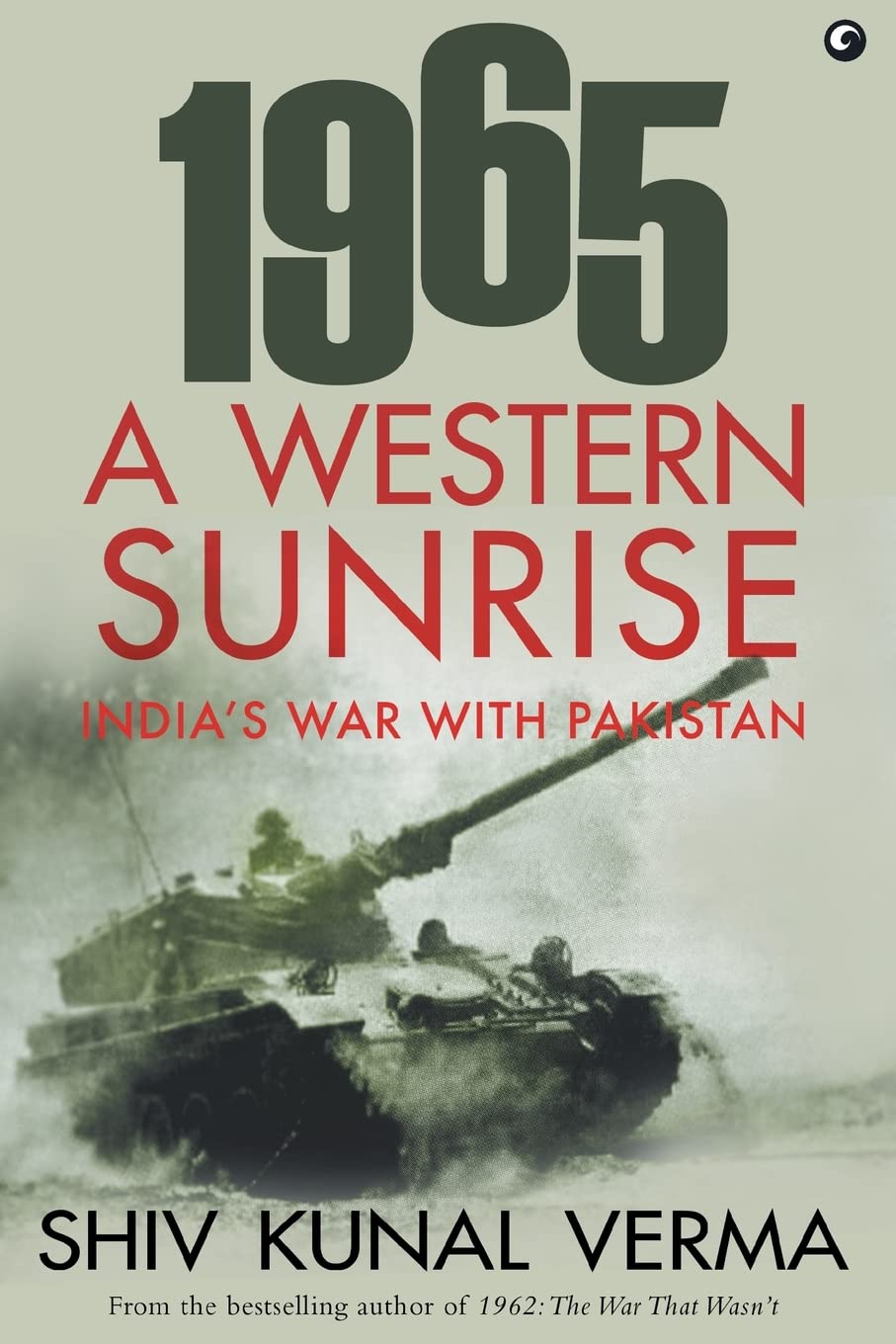 Aleph Book Company 1965 A WESTERN SUNRISE INDIA'S WAR WITH PAKISTAN