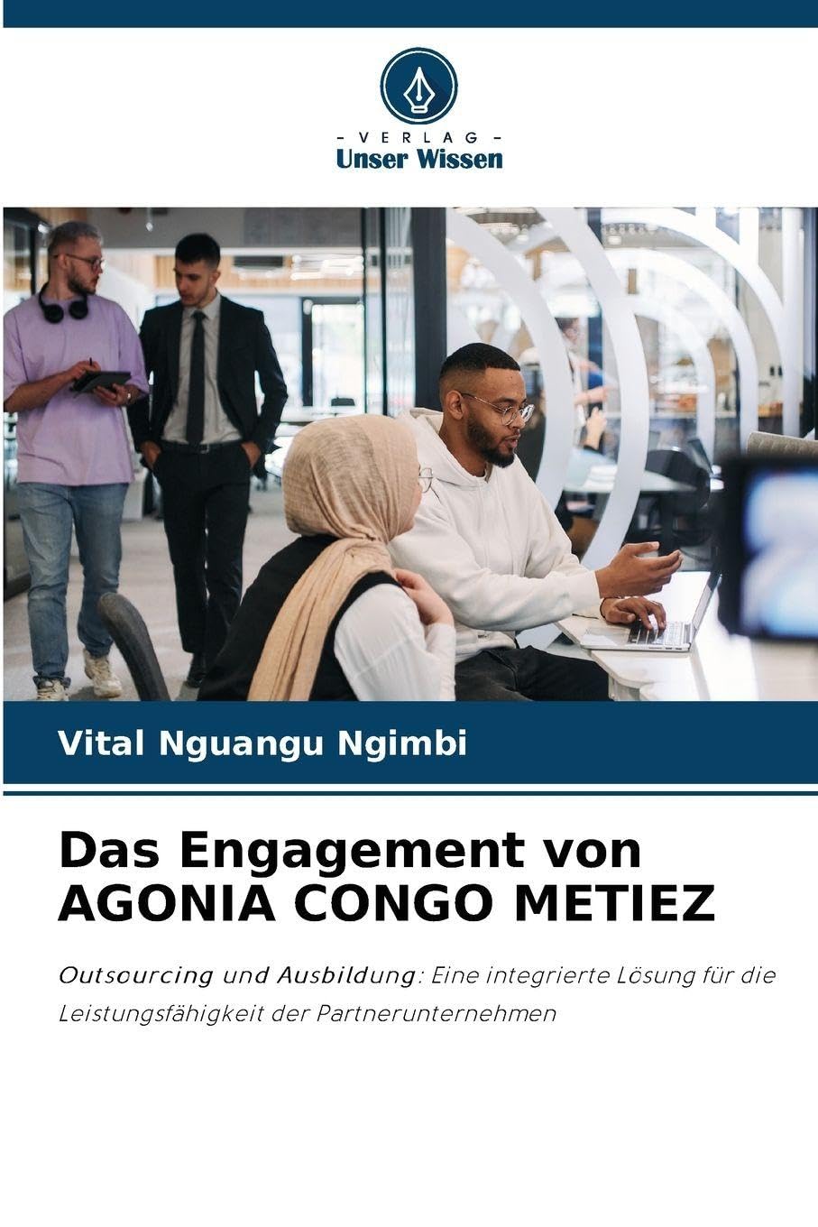 Das Engagement von AGONIA CONGO METIEZ: Outsourcing und Ausbildung: Eine integrierte Lösung für die Leistungsfähigkeit der Partnerunternehmen