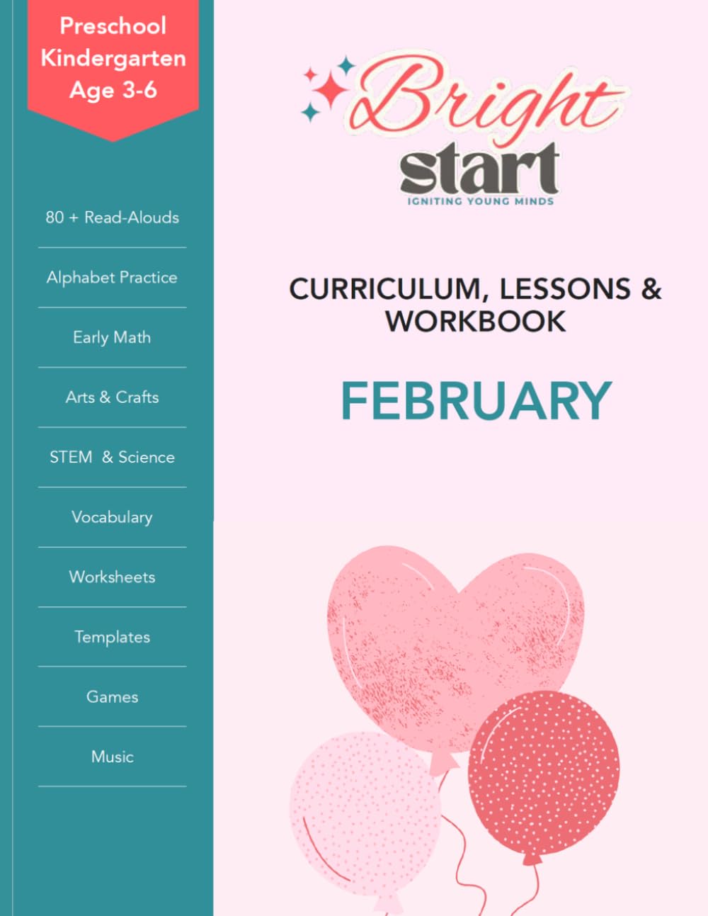 February: Preschool & Kindergarten Lessons & Workbook: Winter Lesson Plans, Read-Alouds, STEM Science, Alphabet P–R, Early Math, Crafts, Games, Worksheets, Templates & Video Tutorials