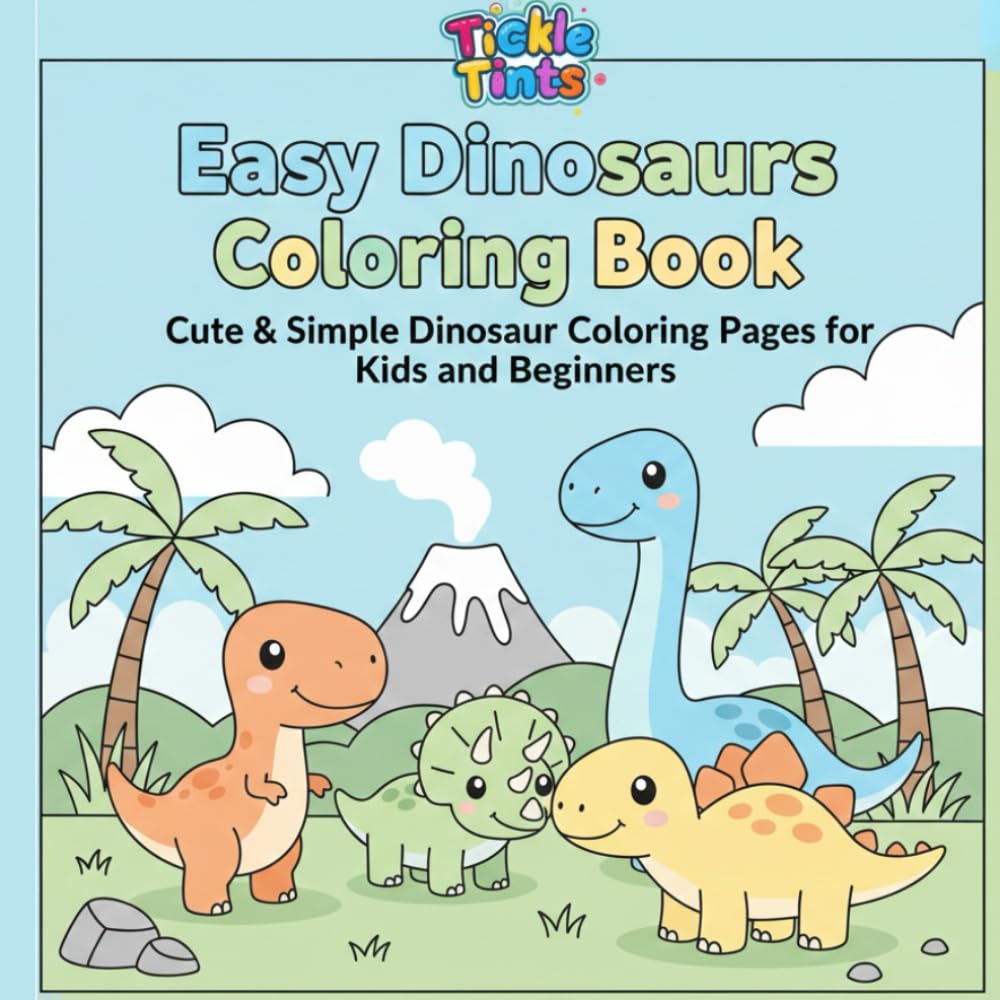 Easy Dinosaurs Coloring Book: Cute & Fun Dinosaur Coloring Pages for Kids, Toddlers, and Beginners: Over 80 Adorable Prehistoric Dinosaur Coloring Pages for Boys and Girls Ages 3-8