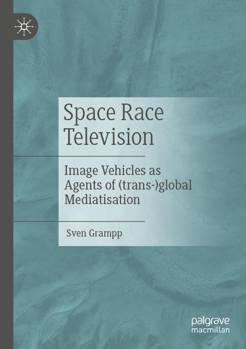 Space Race Television : livre sur l'histoire des médias et satellites