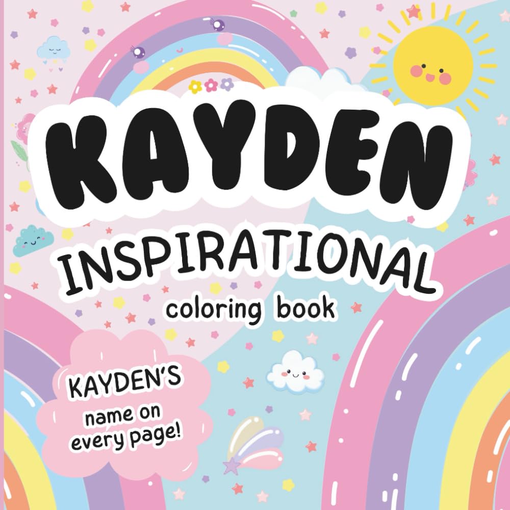 Kayden Inspirational Coloring Book: Personalized Just for Kayden – Kayden's Name Appears on Every Coloring Page