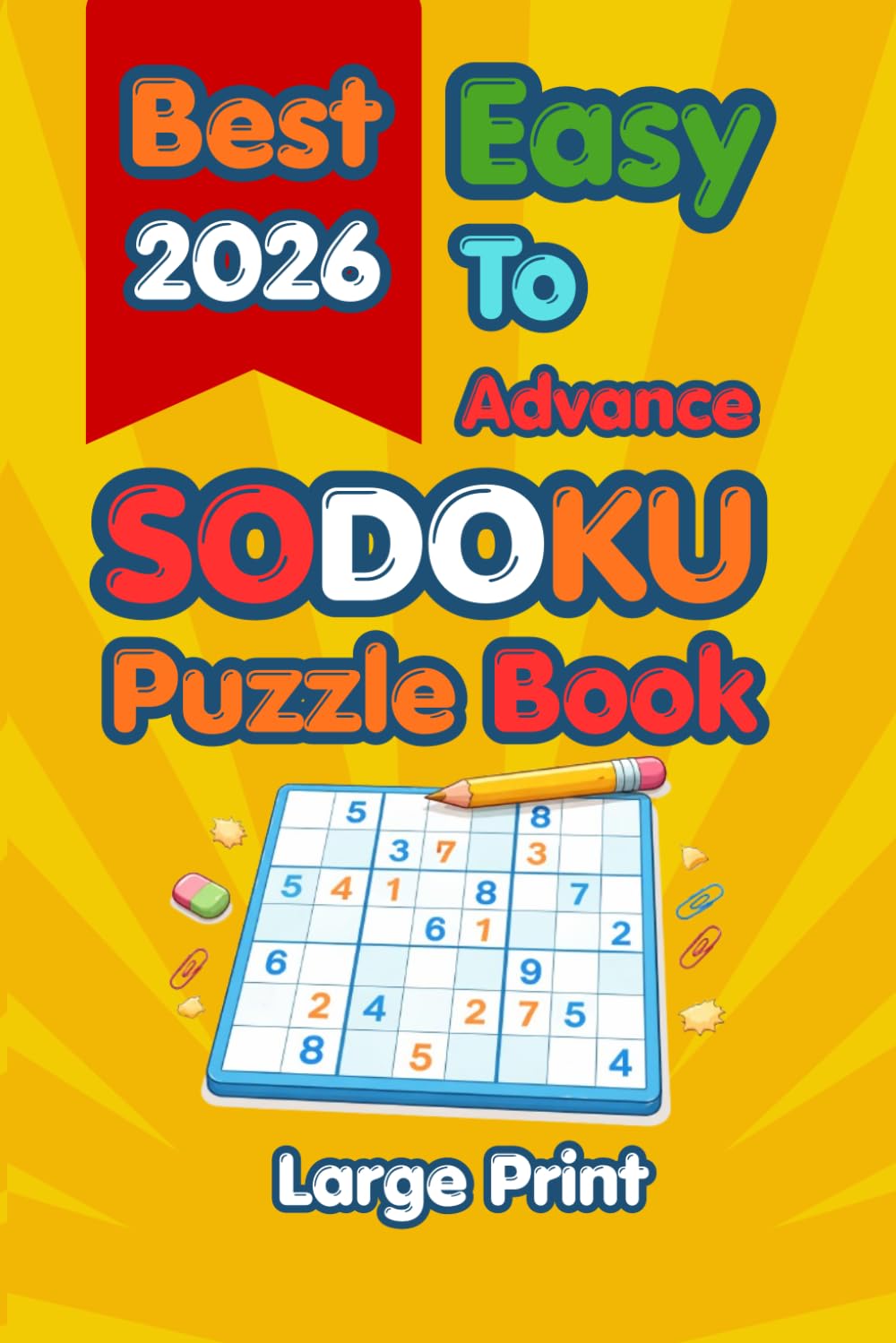 Sudoku Puzzle Book for Adults: 2026 Edition Large Print Sudoku Puzzles with Solutions | Brain Games for Seniors and Adults to Improve Memory and Focus