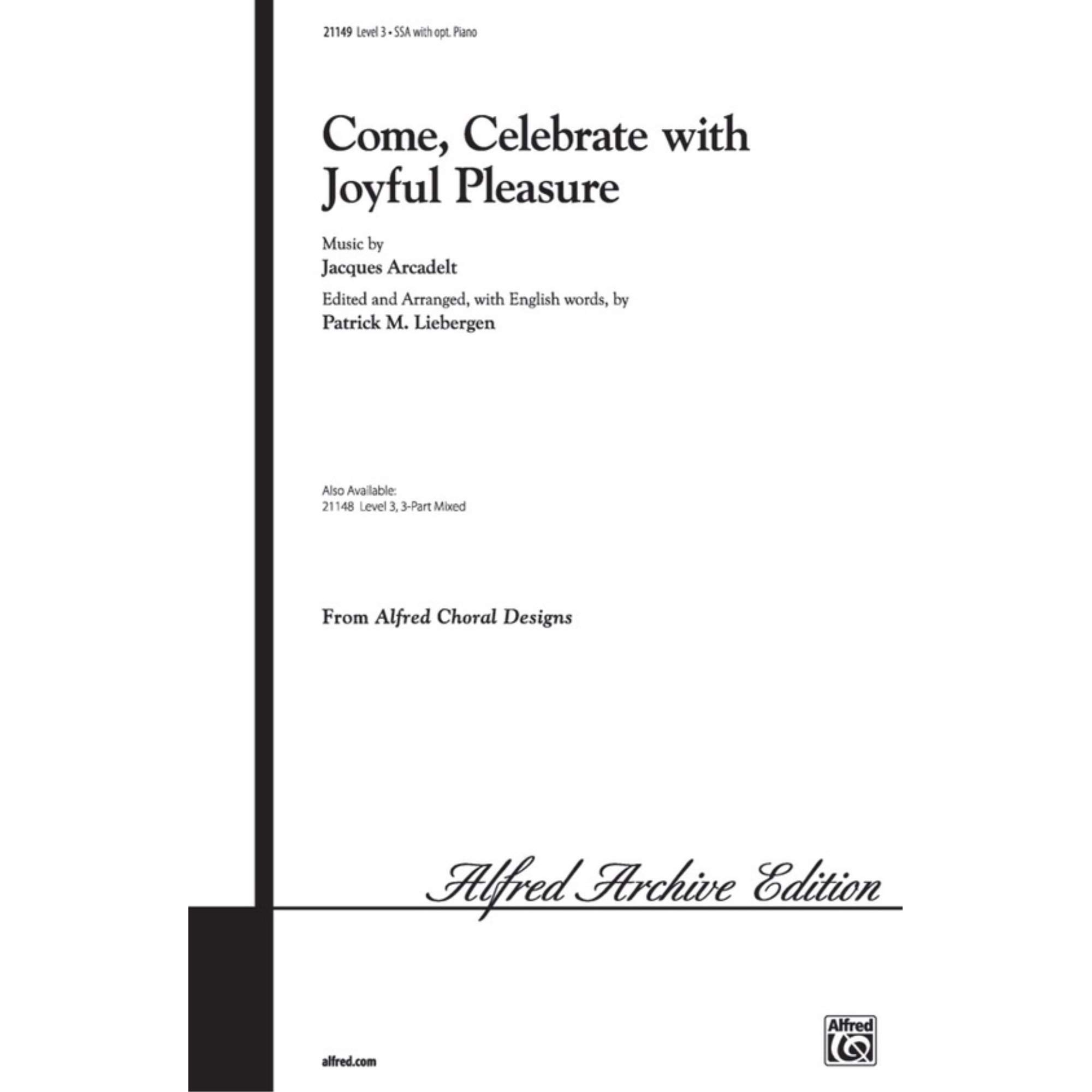 Come, Celebrate with Joyful Pleasure Choral Octavo Choir Arr. Patrick M. Liebergen