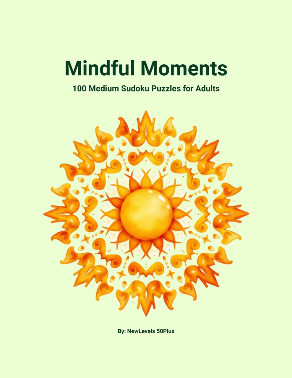 Mindful Moments: 100 Medium Sudoku Puzzles for Adults