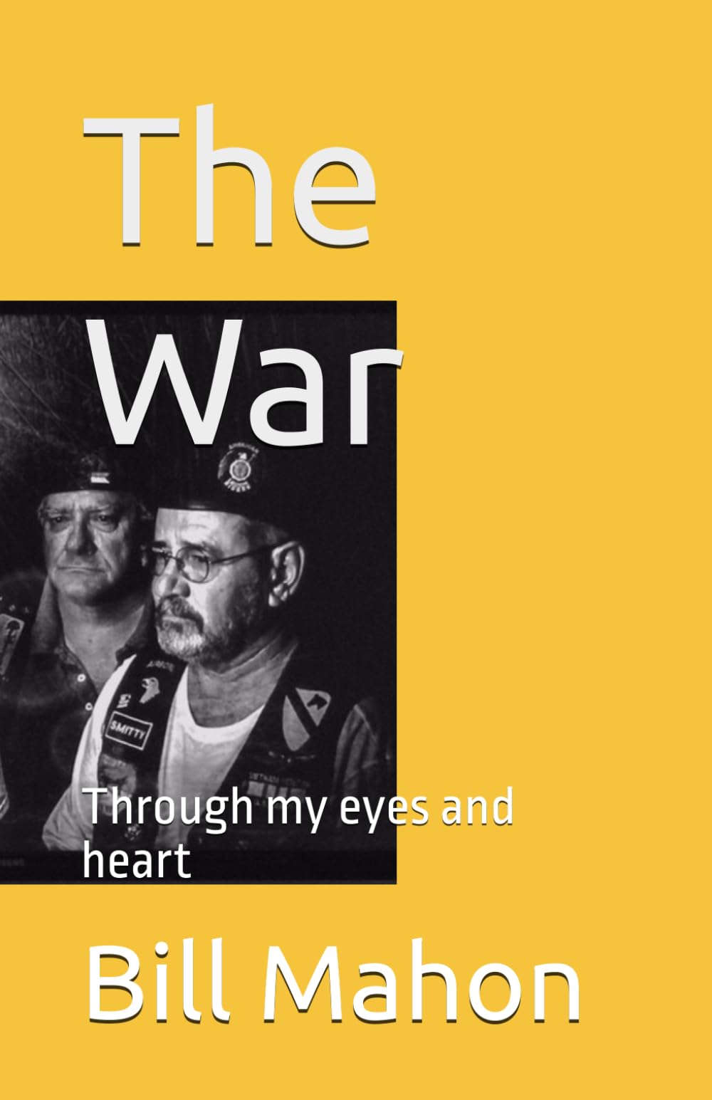 The War: Through my eyes and heart