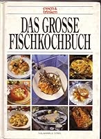 Das grosse Fischkochbuch. essen und trinken. 3625108860 Book Cover