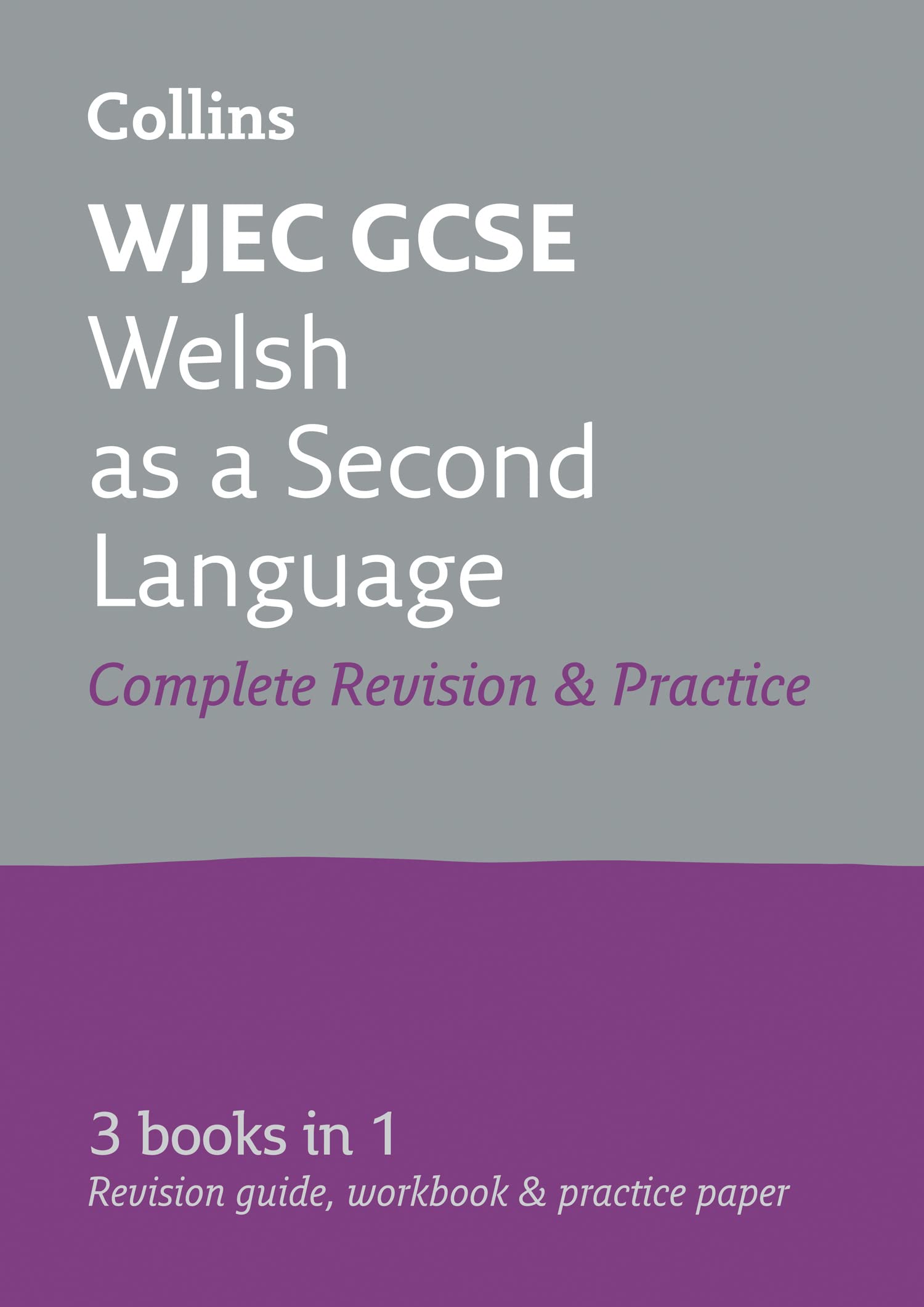 WJEC GCSE Welsh as a Second Language All-in-One Complete Revision and Practice: Ideal for the 2026 exams (Collins GCSE Revision)
