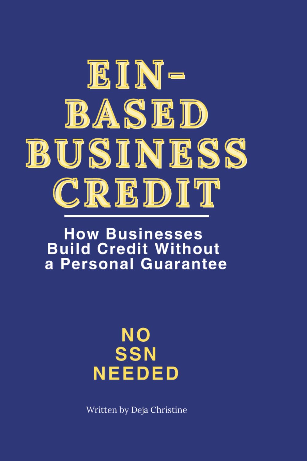 EIN-Based Business Credit: How Businesses Build Credit Without a Personal Guarantee