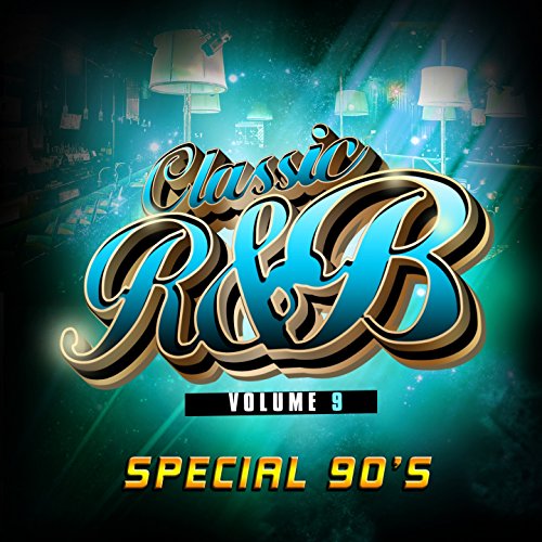 Classic R'n'B special 90's, vol. 9 by Various artists on Amazon Music ...