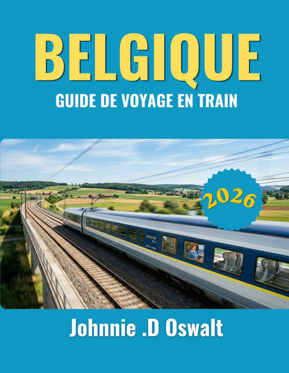 BELGIQUE GUIDE DE VOYAGE EN TRAIN 2026