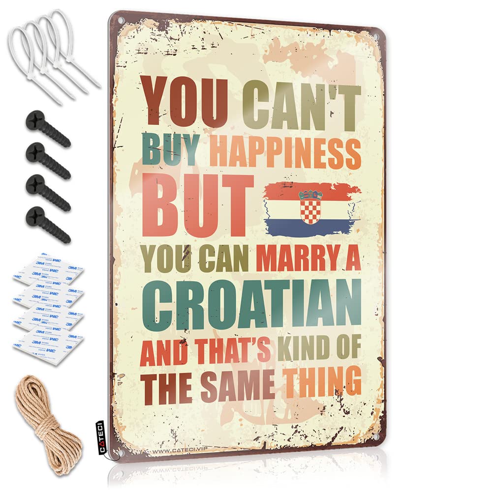 Mwfkkaddb One Color Bar Signs For Home Bar Decor You Can't Buy Happiness But You Can Marry A Croatian Sign Pool Zone Tin Sign Bar Metal Tin Sign(20X30cm)
