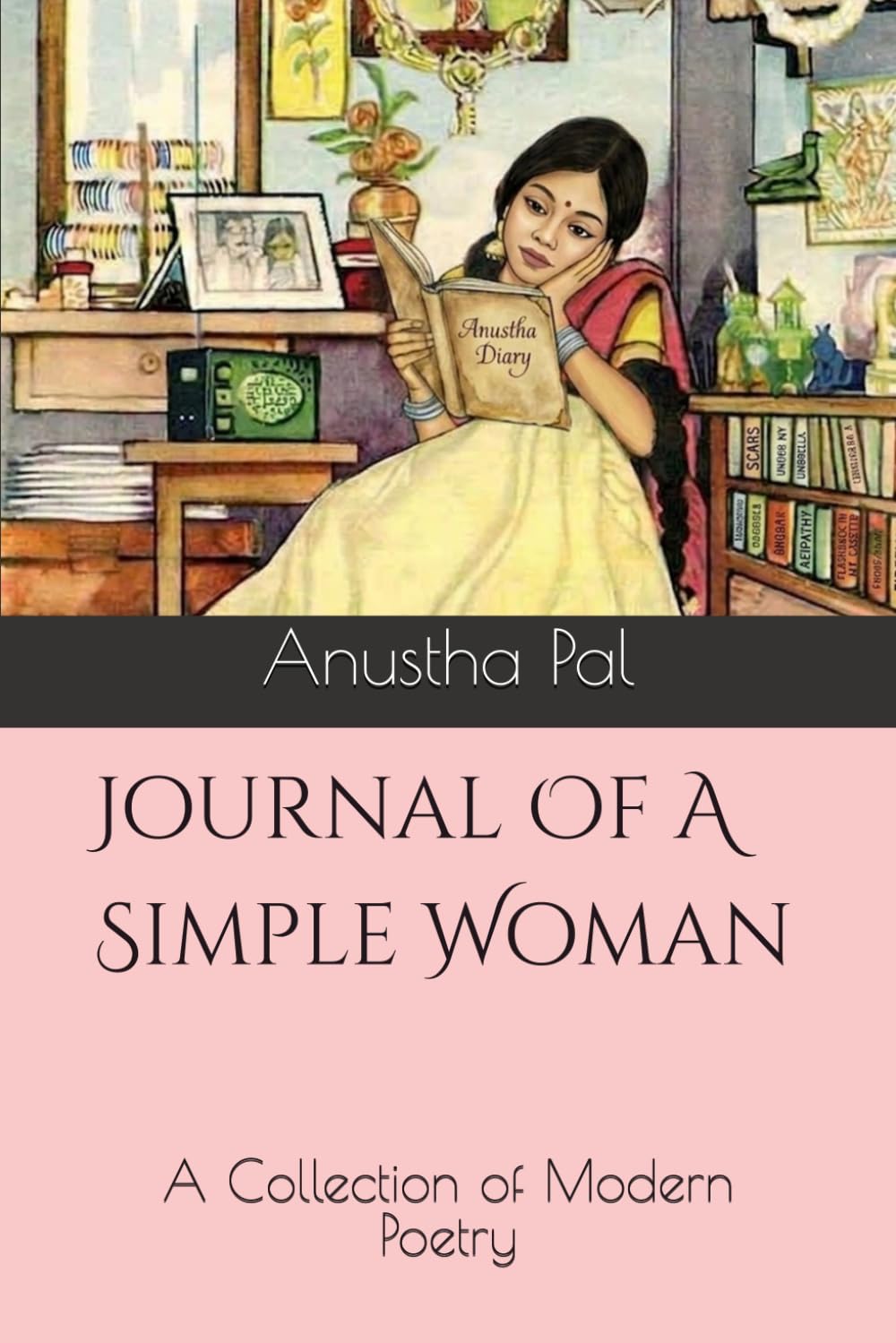 Journal Of A Simple Woman: A Collection of Modern Poetry